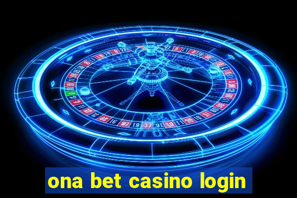 ona bet casino login